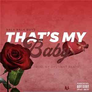 Bala Bala Boyz - That's My Baby FLAC