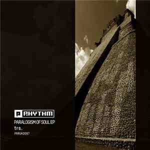 trs. - Paralogism Of Soul EP FLAC