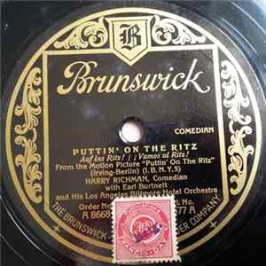 Harry Richman - Puttin' On The Ritz / There's Danger In Your Eyes, Cherie! FLAC