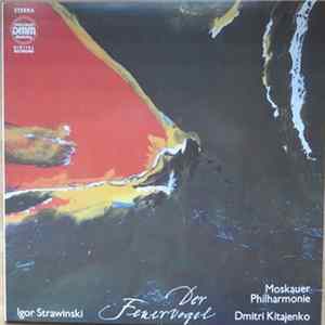 Igor Strawinsky - Moskauer Philharmonie, Dmitri Kitajenko - Der Feuervogel FLAC
