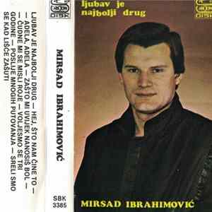 Mirsad Ibrahimović - Ljubav Je Najbolji Drug FLAC