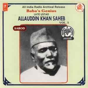 Allauddin Khan - Baba's Genius - Late Ustad Allauddin Khan Saheb Vol. 5 FLAC