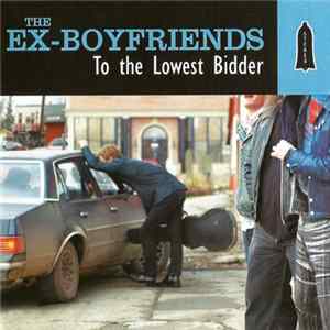 The Ex-Boyfriends - To The Lowest Bidder FLAC