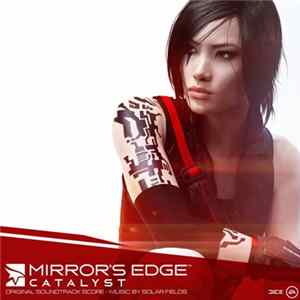 Solar Fields - Mirror's Edge Catalyst (Original Soundtrack Score) FLAC