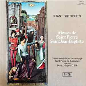 Chœur Des Moines De L'Abbaye Saint-Pierre De Solesmes Director: Dom J. Gajard O.S.B. - Chant Gregorien - Messes De Saint Pierre • Saint Jean Baptiste FLAC