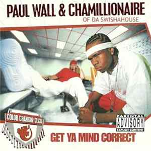 Paul Wall & Chamillionaire - Get Ya Mind Correct FLAC