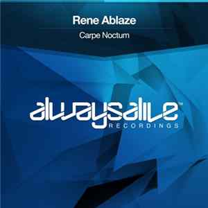 Rene Ablaze - Carpe Noctum FLAC