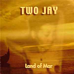 Two Jay - Land Of Mar FLAC