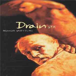 Drain S.T.H. - Horror Wrestling FLAC