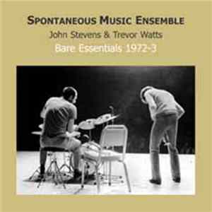 Spontaneous Music Ensemble - Bare Essentials 1972-3 FLAC