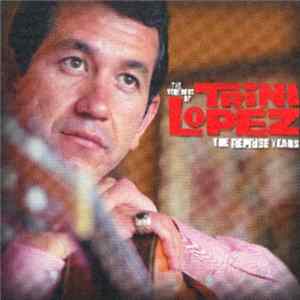 Trini Lopez - The Very Best Of Trini Lopez - The Reprise Years FLAC