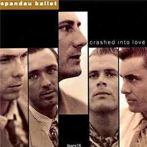 Spandau Ballet - Crashed Into Love FLAC