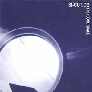 Si-cut.db - Find Some Shade FLAC