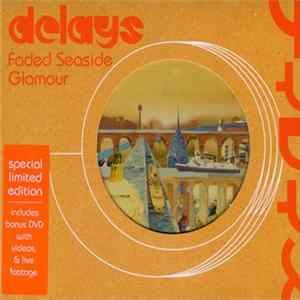 Delays - Faded Seaside Glamour FLAC