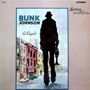 Bunk Johnson - A Legend FLAC