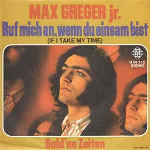Max Greger Jr. - Ruf Mich An, Wenn Du Einsam Bist FLAC