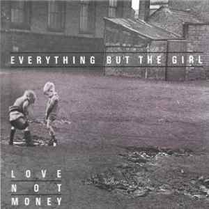 Everything But The Girl - Love Not Money FLAC