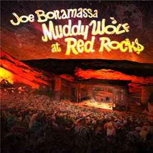 Joe Bonamassa - Muddy Wolf At Red Rocks FLAC