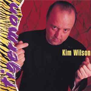 Kim Wilson - Tigerman FLAC