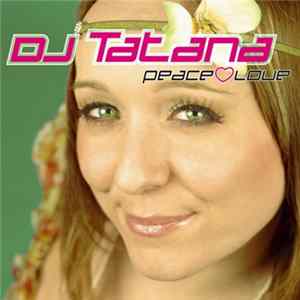 DJ Tatana - Peace & Love FLAC