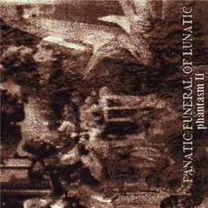 Fanatic Funeral Of Lunatic - Phantasm II FLAC