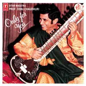 Prof. Debu Chaudhuri - Only For You (Classical) Sitar FLAC
