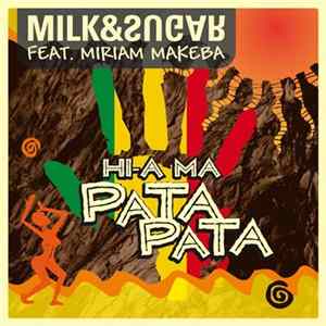 Milk & Sugar - Hi-a Ma (Pata Pata) FLAC