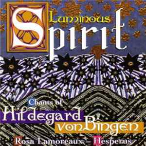 Hildegard Von Bingen, Rosa Lamoreaux, Hesperus - Luminous Spirit FLAC