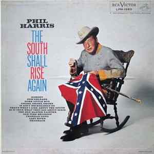 Phil Harris - The South Shall Rise Again FLAC