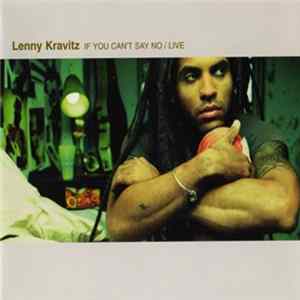 Lenny Kravitz - If You Can't Say No / Live FLAC