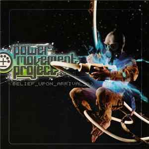Power Movement Project - Belief Upon Arrival FLAC