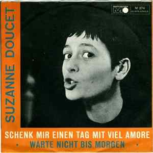 Suzanne Doucet - Schenk Mir Einen Tag Mit Viel Amore FLAC
