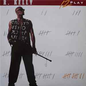 R. Kelly - 12 Play FLAC