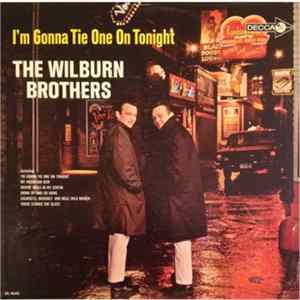 The Wilburn Brothers - I'm Gonna Tie One On Tonight FLAC