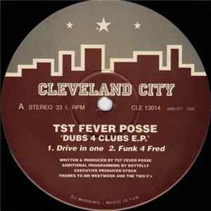 TST Fever Posse - Dubs 4 Clubs E.P. FLAC