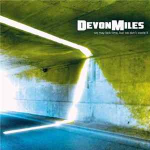 DevonMiles - We May Lack Time, But We Don't Waste It FLAC