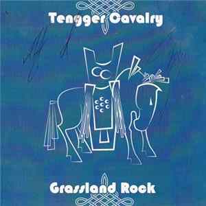 Tengger Cavalry - Grassland Rock FLAC