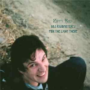 Zippy Kid - 883 Kilometeres For The Light There FLAC