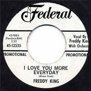 Freddie King - I Love You More Every Day / If You Have It FLAC
