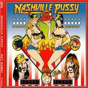 Nashville Pussy - Get Some! FLAC