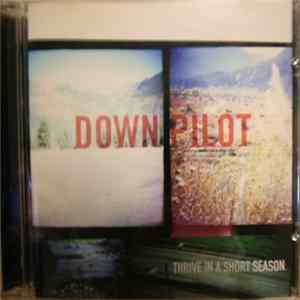 Down Pilot - Thrive In A Short Season FLAC