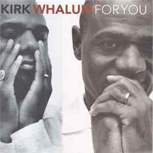 Kirk Whalum - For You FLAC