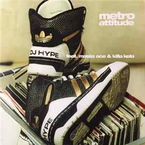 DJ Hype Feat. Masta Ace & Killa Kela - Metro Attitude FLAC