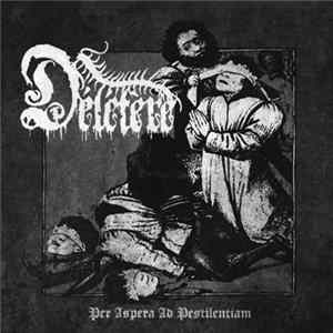 Délétère - Per Aspera Ad Pestilentiam (MMXIV-MMXVI) FLAC