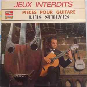 Luis Suelves - Jeux Interdits - Pièces Pour Guitares FLAC
