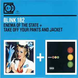 Blink 182 - Enema Of The State + Take Off Your Pants And Jacket FLAC