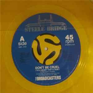 The Broadcasters - Don't Be Cruel / Johnny Boy Too FLAC