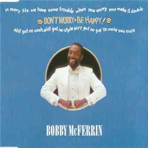 Bobby McFerrin - Don't Worry, Be Happy FLAC