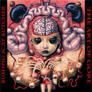 Bushpig Scat Butcher - The Art Of Gore FLAC