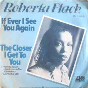 Roberta Flack - If I Ever See You Again FLAC